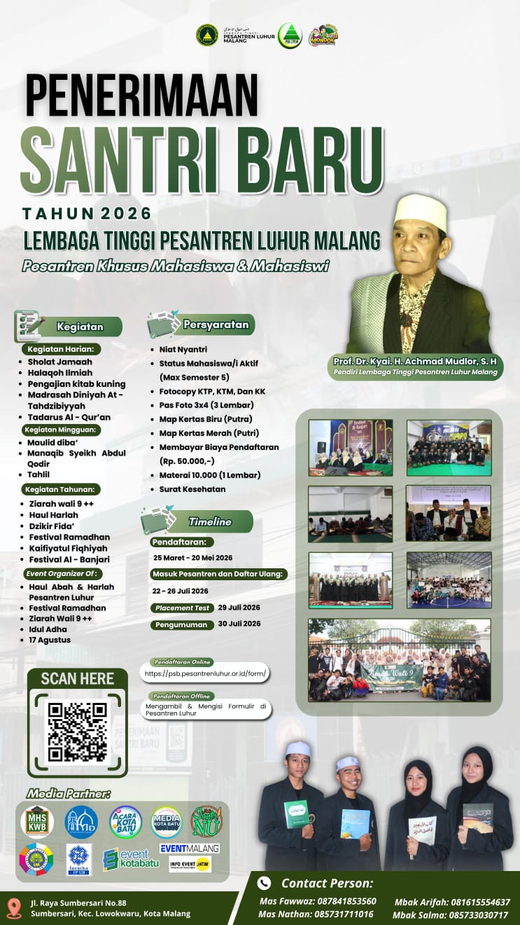 📌 *Save the date!!!* 📆 Pendaftaran: 25 Maret – 20 Mei 2026 📝 Tes & Wawancara: 29 Juli 2026 📣 Pengumuman: 30 Juli 2026 ☎ *For more information, please contact us*: ▪️ 0878-4185-3560 — Mas Fawwaz ▪️ 0816-1555-4637 — Mbak Arifah ▪️ 0857-3171-1016 — Mas Nathan ▪️ 0857-3303-0717 — Mbak Salma 📲 Kunjungi media sosial kami: 🌐 Website: pesantrenluhur.or.id 📸 Instagram: @pesantrenluhur & @psbpesantrenluhur_ 🔗 Link Pendaftaran Online: https://psb.pesantrenluhur.or.id/form/ *Pendaftaran offline, silakan datang langsung ke sekretariat😇🙏🏻* 📍 Sekretariat: Jalan Sumbersari, No. 88, Kota Malang. _Don't miss it! Prepare your self and let's grow together at LTPLM!_